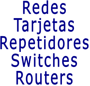 Redes Tarjetas Repetidores Switches Routers